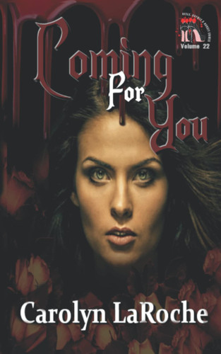 Coming for You:Heels, Rhymes and Nursery Crimes Vol 22: A serial killer thriller novella by LaRoche, Carolyn