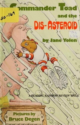 Commander Toad and the Dis-Asteriod by Jane Yolen