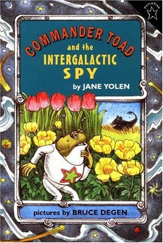 Commander Toad and the Intergalactic Spy by Jane Yolen