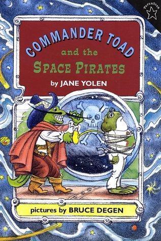 Commander Toad and the space pirates by Jane Yolen