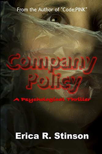 Company Policy A Psychological Thriller by Erica R. Stinson