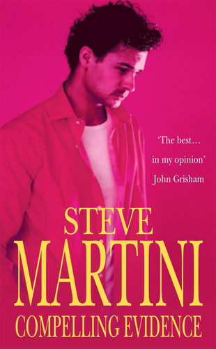 Compelling Evidence by Steve Martini
