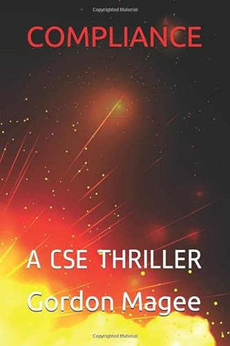 COMPLIANCE: A CSE THRILLER by Magee, Gordon