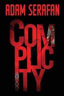 Complicity by Adam Serafan