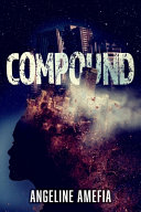 Compound by Angeline Amefia