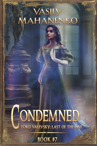 Condemned Book 7 A Progression Fantasy LitRPG Series by Vasily Mahanenko