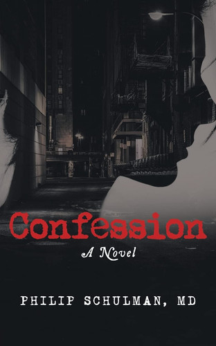 Confession by MD Philip Schulman
