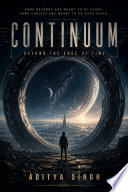 Continuum: Beyond the Edge of Time by Aditya Singh