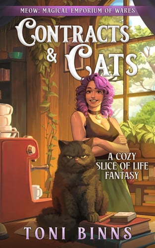 Contracts & Cats: A Cozy Slice-of-Life Fantasy (Meow: Magical Emporium of Wares) by Binns, Toni