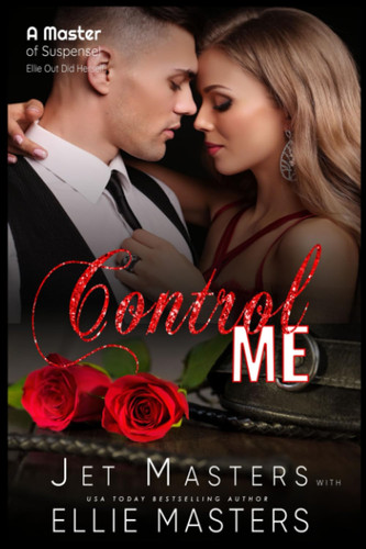Control A Sexy Private Investigator Suspense Thriller Romance by Ellie Masters