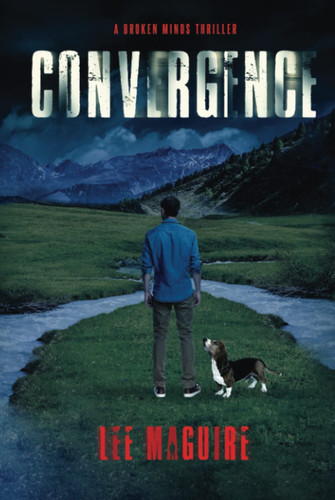 Convergence (A Broken Minds Thriller) by Maguire, Lee