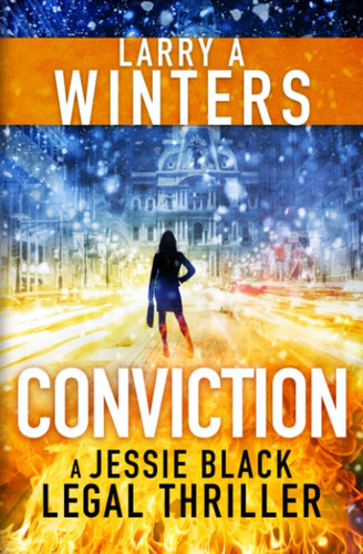 Conviction (Jessie Black Legal Thrillers) by Winters, Larry A.
