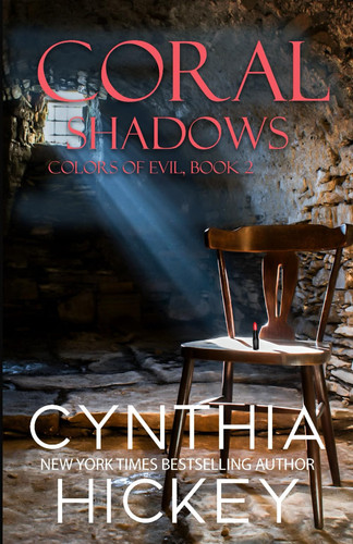 Coral Shadows: Romantic Suspense Thriller (The Colors of Evil) by Hickey, Cynthia