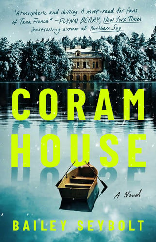 Coram House: A Novel by Seybolt, Bailey
