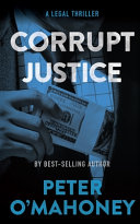 Corrupt Justice by Peter O'Mahoney