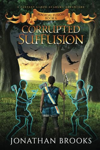 Corrupted SufFusion: A Fantasy LitRPG Academy Adventure (Magical Fusion) by Brooks, Jonathan