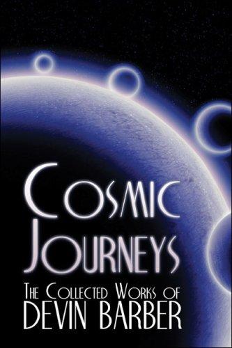 Cosmic Journeys by Devin Barber