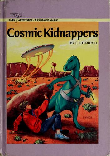Cosmic kidnappers by E. T. Randall