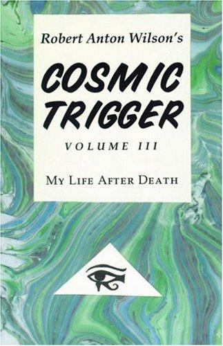 Cosmic Trigger by Robert Anton Wilson