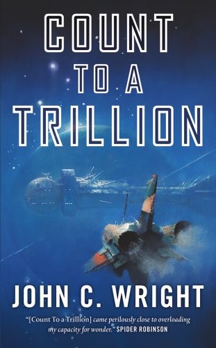 Count to a Trillion by John C. Wright
