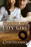 Country Boy, City Girl by C. Cynthianna