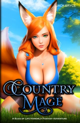 Country Mage 2: A Slice of Life HaremLit Fantasy Adventure by Bryce, Jack
