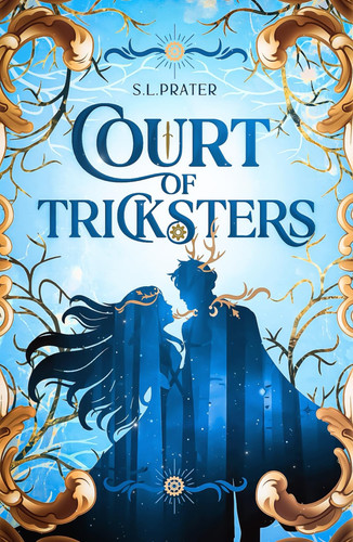 Court of Tricksters: Fae Fantasy Romance (Fae Tricksters) by Prater, S. L.