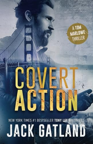 Covert Action: A Gripping Spy Thriller (Tom Marlowe Book 3) (Tom Marlowe Spy Thrillers) by Gatland, Jack