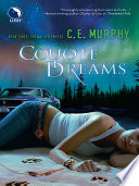 Coyote Dreams (The Walker Papers, Book 4) by C.E. Murphy