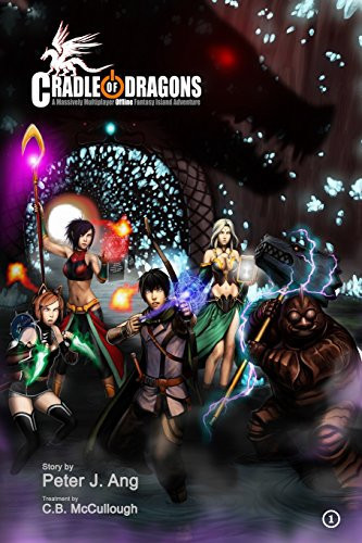 Cradle of Dragons A Massively Multiplayer Offline Fantasy Island Adventure by Peter Ang