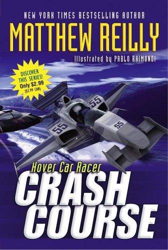Crash Course (Hover Car Racer) by Matthew Reilly