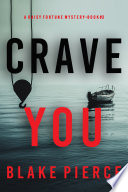 Crave You (A Daisy Fortune Private Investigator Mystery—Book 3) by Blake Pierce