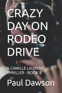 Crazy Day on Rodeo Drive by Paul Dawson