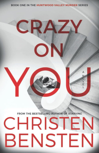 Crazy on You by Christen Bensten