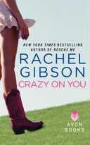 Crazy On You by Rachel Gibson