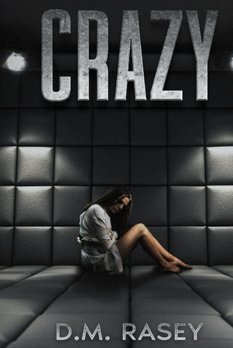 Crazy by Rasey, D.M.
