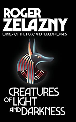 Creatures of light and darkness by Roger Zelazny