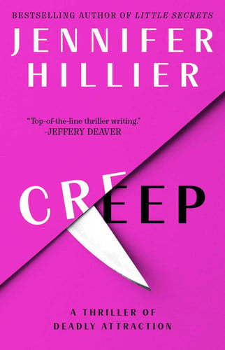 Creep A Thriller of Deadly Attraction by Jennifer Hillier
