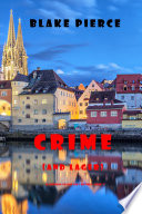 Crime (and Lager) (A European Voyage Cozy Mystery—Book 3) by Blake Pierce