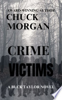 Crime Victims, A Buck Taylor Novel by Chuck Morgan