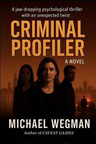 Criminal Profiler by MICHAEL. WEGMAN