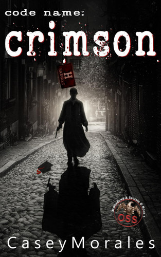 Crimson: An MM Romance Wrapped in a 1940s Thriller (Of Shadows & Secrets) by Morales, Casey