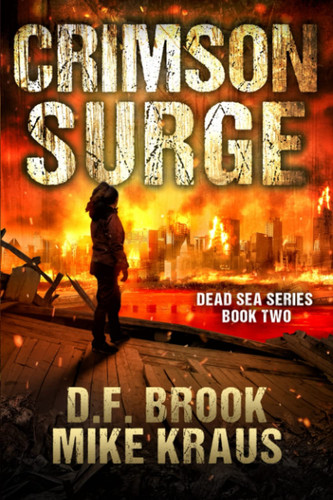 Crimson Surge - Dead Sea Book 2 (A Post-Apocalyptic Survival Thriller) by MIKE. KRAUS