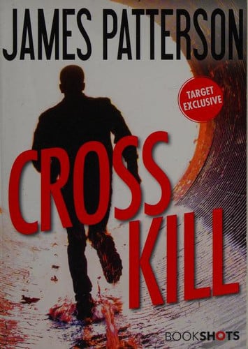 Cross Kill by James Patterson