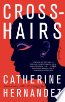 Crosshairs by Catherine Hernandez