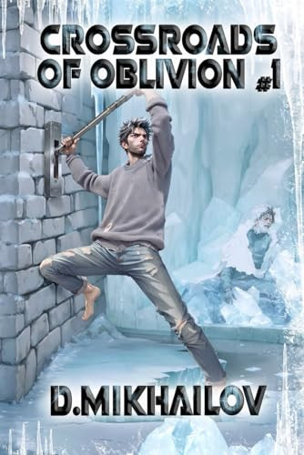 Crossroads of Oblivion (Book 1) A Portal Progression Fantasy Adventure Series by Dem Mikhailov