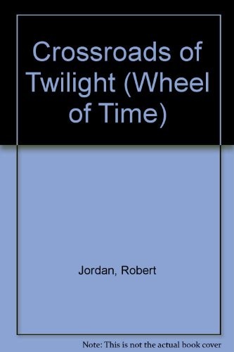 Crossroads of Twilight by Robert Jordan