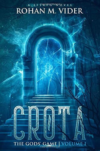 Crota (The Gods' Game, Volume I): An epic fantasy, LitRPG and GameLit novel by Vider, Rohan M.