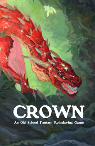 CROWN: An Old School Fantasy Roleplaying Game by Waaler, Mason