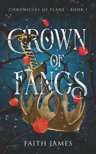 Crown of Fangs - A Dragon Fantasy Romance by Faith James